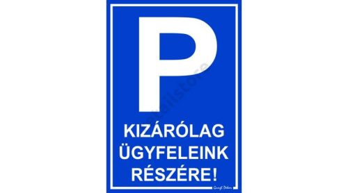 Parkolás kizárólag ügyfeleink részére! matrica 25 x 17,5 cm